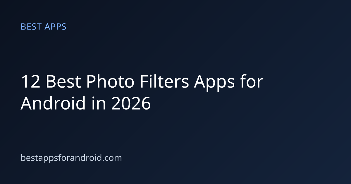Best Photo Filters Apps for Android (2026)