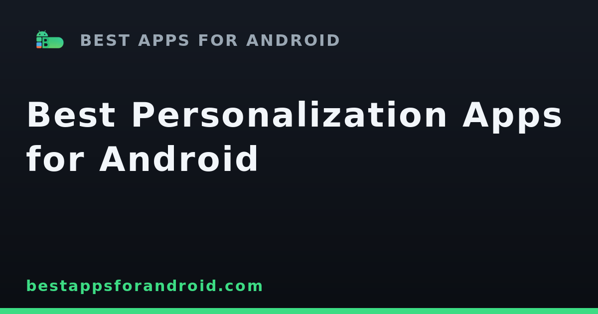 Best Android Personalization Apps for 2026