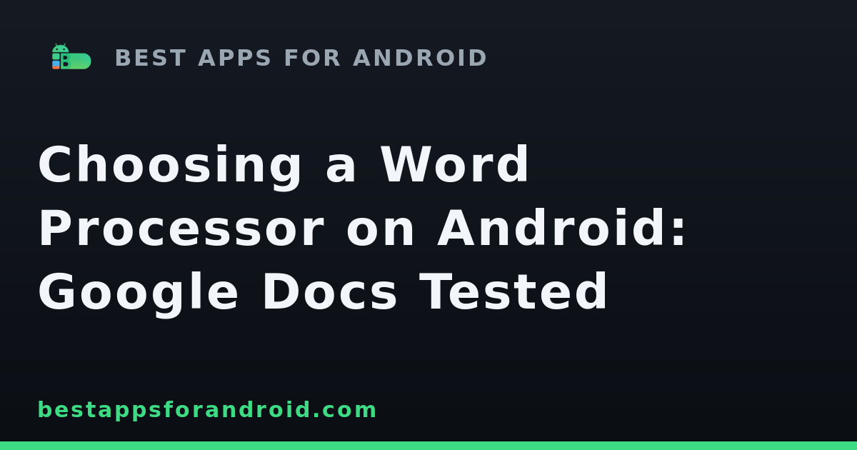 Best Android Word App in 2026: Google Docs, Tested