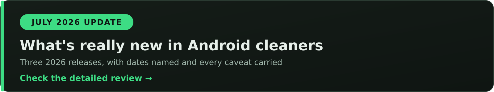 July 2026 update: what is new in Android cleaner and storage apps, checked against dated sources