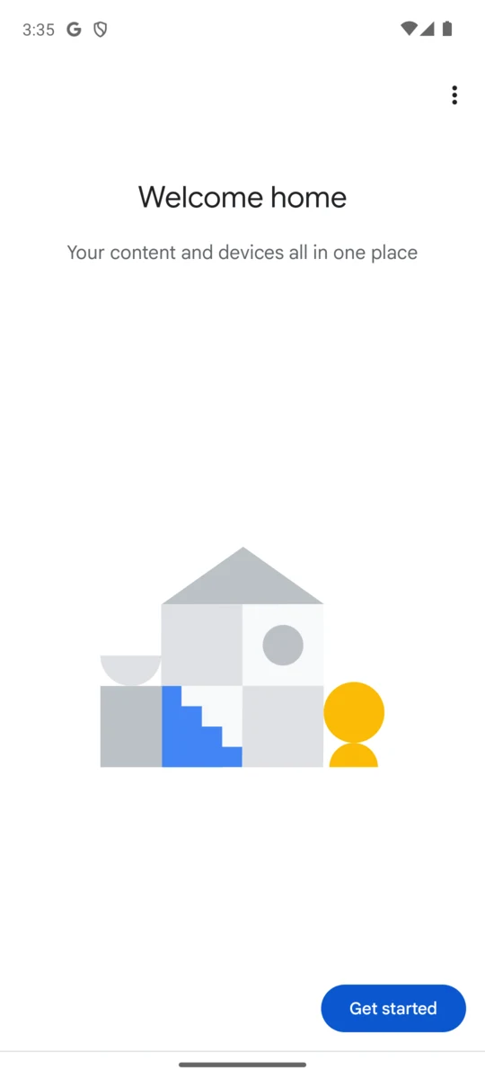 The Google Home app on first launch, headed Welcome home, with the line Your content and devices all in one place and a Get started button.